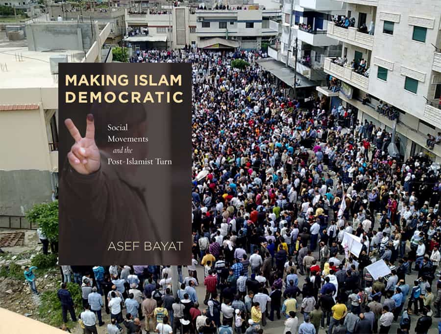 Asef Bayat: Making Islam Democratic. Social Movements and the Post-Islamist Turn. Stanford University Press 2007