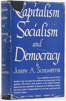 Capitalism, Socialism and Democracy, First edition, 1942. این کتاب به فارسی ترجمه شده است: کاپیتالیسم سوسیالیسم دموکراسی، ترجمه حسن منصور، تهران، انتشارات مرکز ۱۳۷۵