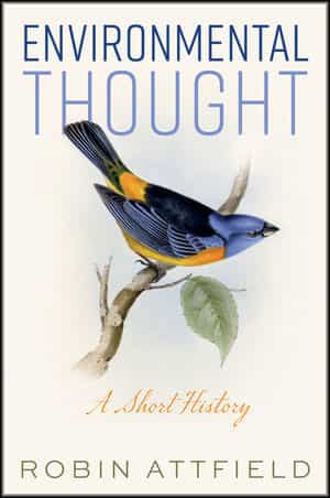 Robin Attfield: Environmental Thought: A Short History. Polity 2021